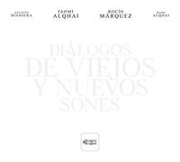Fami Alqhai y Rocío Marquez - Dialogos de viejos t nuevos sones