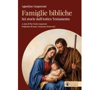 Famiglie bibliche. Sei storie dall'Antico Testamento (Il respiro dell'anima)