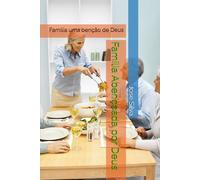 Família Abençoada por Deus: Familia uma benção de Deus