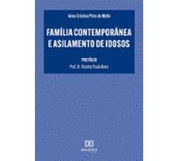 Família Contemporânea E Asilamento De Idosos (ebook)