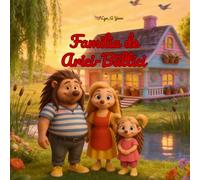 Familia de arici-băltici: Romanian-English Bilingual Children's Story (Ages 3-7)/Books in Romanian Language For Kids/Carti in limba romana de adormit copiii de la 3 ani/Carti de povesti pentru copii/