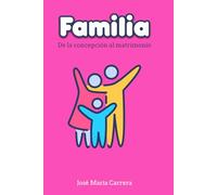 Familia: de la concepción al matrimonio