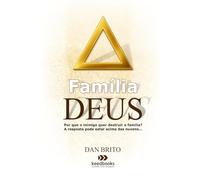 Família Deus: Pai, Filho e Espírito Santo