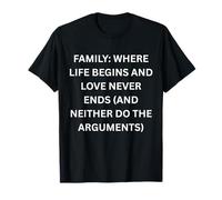 Familia Donde la Vida Comienza y el Amor no Termina Nunca Camiseta
