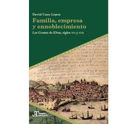Familia, empresa y ennoblecimiento :los Gomes de Elvas, siglos XVI y XVII: 97 (Tiempo emulado. Historia de América y España)