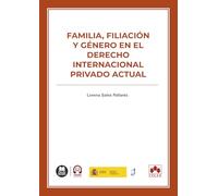 Familia, filiación y género en el Derecho internacional privado actual (monografico)