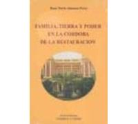 Familia Tierra Y Poder En La Cordoba De La Restauracion