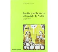 Familia y población en el condado de Niebla (1520-1860)