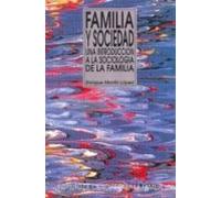 Familia y Sociedad. Una introducción a la sociología de la familia