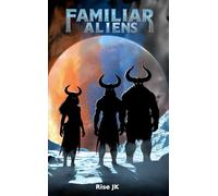 Familiar Aliens: A Genre-Bending Blend of Sci-Fi, Magic, and Memory