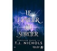 Familiar mates: Tome 1, Le familier du sorcier