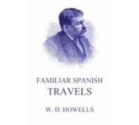 Familiar Spanish Travels (ebook)
