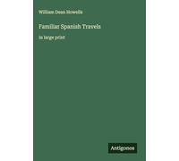 Familiar Spanish Travels: in large print