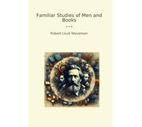 Familiar Studies of Men and Books (Classic Books)