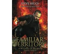 Familiar Territory: A Wizard in Bremen part 3 (The Realm of False Gods)