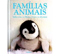 Famílias Animais. Saiba Como Os Filhotes Vivem E Se Divertem (Em Portuguese do Brasil)