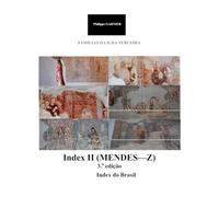 Familias da Ilha Terceira - Index II (3.a edição): Mendes - Z / Index do Brasil: 10 (Familias da Ilha Terceira (3.a edição))
