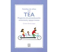 Familias De niños con Tea. Programa De Psicoeducacion Emocional y apoyo mutuo (Educación especial y dificultades de aprendizaje)