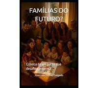 FAMÍLIAS DO FUTURO?: Crônica de um pacto que desafiou a norma