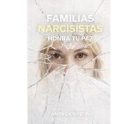 Familias Narcisistas: Honra tu paz