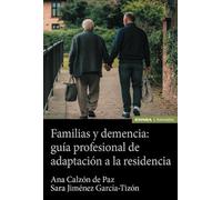 Familias y demencia: Guía profesional de adaptación a la residencia (Astrolabio Salud)
