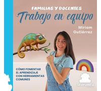 FAMILIAS Y DOCENTES TRABAJO EN EQUIPO: CÓMO FOMENTAR EL APRENDIZAJE CON HERRAMIENTAS COMUNES