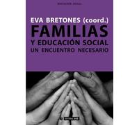 Familias y educación social: Un encuentro necesario: 229 (Manuales)