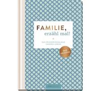 Familie, erzähl mal!: Das Erinnerungsalbum für die ganze Familie | Das perfekte Familien-Geschenk