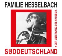 Familie Hesselbach Süddeutschland & Der Untergang Des Hauses (Vinyl) 12" Album