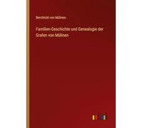 Familien-Geschichte und Genealogie der Grafen von Mülinen
