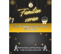 Familien voran: Eine 21-tägige Neujahrsandacht für Familien: Stärkt die Einheit, vertieft den Glauben und festigt euer Zuhause in diesem Jahr (Andachtsbücher für das neue Jahr [2026])