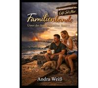 Familienbande in Playa Dorada: Unter der Sonne Spaniens Band 4