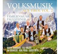 Familienmusik Paulsteiner - Volksmusik aus Tirol Vol. 2