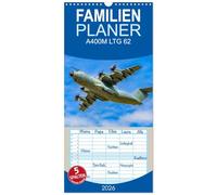 Familienplaner 2026 - A400M LTG 62 mit 5 Spalten (Wandkalender, 21 x 45 cm) CALVENDO: A400M LTG 62