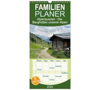 Familienplaner 2026 - Alpenauszeit - Die Berghütten unserer Alpen mit 5 Spalten (Wandkalender, 21 x 45 cm) CALVENDO: Perfekter Inspirationsgeber für die Suche nach Herzensorten