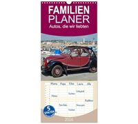 Familienplaner 2026 - Autos, die wir liebten mit 5 Spalten (Wandkalender, 21 x 45 cm) CALVENDO: Vintage Autos die wir aus unserer Jugend kennen