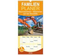 Familienplaner 2026 - Baumaschinen - Maschinen auf der Baustelle mit 5 Spalten (Wandkalender, 21 x 45 cm) CALVENDO: Sie sehen Bilder von Baumaschinen an ihrem Arbeitsplatz