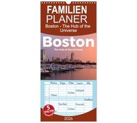 Familienplaner 2026 - Boston - The Hub of the Universe mit 5 Spalten (Wandkalender, 21 x 45 cm) CALVENDO: Kommen Sie mit auf eine unglaubliche Entdeckungsreise nach Boston.