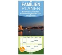 Familienplaner 2026 - Budapest: zwischen Parlamentsgebäude und Burgpalast mit 5 Spalten (Wandkalender, 21 x 45 cm) CALVENDO: Impressionen aus der wunderschönen Stadt an der Donau