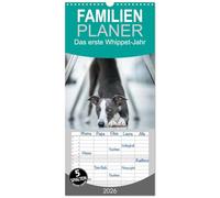 Familienplaner 2026 - Das erste Whippet-Jahr mit 5 Spalten (Wandkalender, 21 x 45 cm) CALVENDO: 12 Monate bildlich dokumentiert