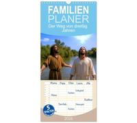 Familienplaner 2026 - Der Weg von dreißig Jahren mit 5 Spalten (Wandkalender, 21 x 45 cm) CALVENDO: Die selten gezeigten Anfänge des neuen Testaments bis zur Taufe im Jordan