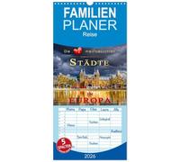 Familienplaner 2026 - Die 12 meistbesuchten Städte in Europa mit 5 Spalten (Wandkalender, 21 x 45 cm) CALVENDO: Jeden Monat eine der meistbesuchten ... Januar (1. Platz) bis Dezember (12. Platz).