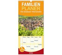 Familienplaner 2026 - Die Elsässer Weinstraße mit 5 Spalten (Wandkalender, 21 x 45 cm) CALVENDO: Eine wunderbare Reise durch die schönsten Dörfer der Elsässer Weinstraße.