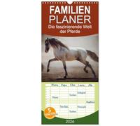 Familienplaner 2026 - Die Faszinierende Welt der Pferde mit 5 Spalten (Wandkalender, 21 x 45 cm) CALVENDO: Lassen Sie sich entführen in die Faszinierende Welt der Pferde