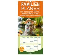 Familienplaner 2026 - Die trendigsten Mäuse. Mode-Saison in der niedlichen Pelzchenwelt mit 5 Spalten (Wandkalender, 21 x 45 cm) CALVENDO: Ein Jahr voll mit süßer Maus-Mode und Spaß!