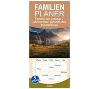 Familienplaner 2026 - Farben der Lofoten - Jahreszeiten jenseits des Polarkreises mit 5 Spalten (Wandkalender, 21 x 45 cm) CALVENDO: Reisen Sie durch das Jahr auf der Inselgruppe der Lofoten!