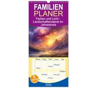 Familienplaner 2026 - Farben und Licht - Landschaftsmalerei im Jahreskreis mit 5 Spalten (Wandkalender, 21 x 45 cm) CALVENDO: Farbenfrohe und wunderschöne Landschaftsmalerei!
