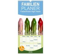 Familienplaner 2026 - Farbenfrohe High Heels mit 5 Spalten (Wandkalender, 21 x 45 cm) CALVENDO: High Heels können nicht nur sexy und erotisch, sondern durchaus auch farbenfroh sein.