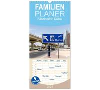 Familienplaner 2026 - Faszination Dubai mit 5 Spalten (Wandkalender, 21 x 45 cm) CALVENDO: Zwischen Fischmarkt und Burj Khalifa: Die Wüstenstadt Dubai in 12 faszinierende Fotos neu entdecken.
