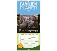 Familienplaner 2026 - Fischotter - putzige Kerlchen und elegante Schwimmer mit 5 Spalten (Wandkalender, 21 x 45 cm) CALVENDO: Der Fischotter ist zwar ... das possierliche Tier einfach nur knuddeln.